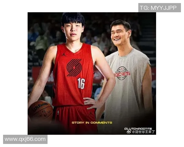 姚明与毛花柱的传奇故事如何影响中国篮球的未来发展与文化传承